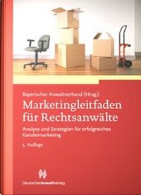 Abbildung von: Marketingleitfaden für Rechtsanwälte - Deutscher Anwaltverlag