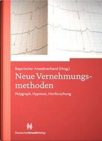 Abbildung von: Neue Vernehmungsmethoden - Deutscher Anwaltverlag