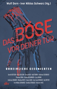 Abbildung von: Das Böse vor deiner Tür - dtv