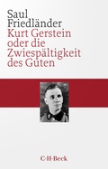Abbildung von: Kurt Gerstein oder die Zwiespältigkeit des Guten - C.H.BECK