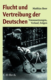 Abbildung von: Flucht und Vertreibung der Deutschen - C.H.BECK