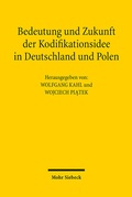 Abbildung von: Bedeutung und Zukunft der Kodifikationsidee in Deutschland & Polen - Mohr Siebeck
