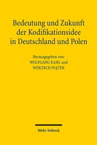 Abbildung von: Bedeutung und Zukunft der Kodifikationsidee in Deutschland & Polen - Mohr Siebeck