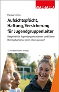 Cover: Aufsichtspflicht, Haftung, Versicherung f&uuml;r Jugendgruppenleiter - Walhalla