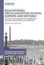 Cover: Educational Secularization within Europe and Beyond - De Gruyter Oldenbourg