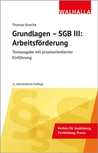 Abbildung von: Grundlagen - SGB III: Arbeitsförderung - Walhalla