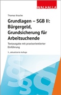 Cover: Grundlagen - SGB II: B&uuml;rgergeld, Grundsicherung f&uuml;r Arbeitsuchende - Walhalla