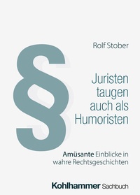 Enlarge image Cover: Juristen taugen auch als Humoristen - Kohlhammer