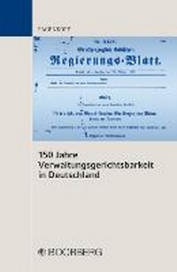 Abbildung von: 150 Jahre Verwaltungsgerichtsbarkeit - Boorberg