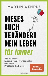 Abbildung von: Dieses Buch verändert dein Leben für immer - Mosaik