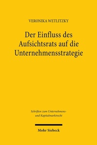 Abbildung von: Der Einfluss des Aufsichtsrats auf die Unternehmensstrategie - Mohr Siebeck