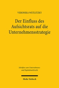 Abbildung von: Der Einfluss des Aufsichtsrats auf die Unternehmensstrategie - Mohr Siebeck