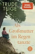 Cover: Als Gro&szlig;mutter im Regen tanzte - Fischer Taschenbuch