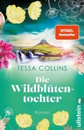 Cover: Die Wildbl&uuml;tentochter (Die Blument&ouml;chter 2) - Ullstein Taschenbuchverlag