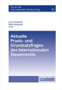 Abbildung von: Aktuelle Praxis- und Grundsatzfragen des Internationalen Steuerrechts - Otto Schmidt Verlag