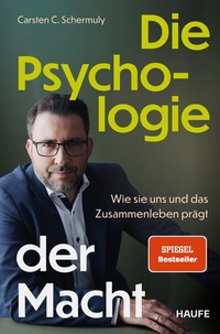Abbildung von: Die Psychologie der Macht - Haufe-Lexware