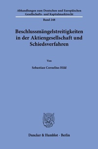 Abbildung von: Beschlussmängelstreitigkeiten in der Aktiengesellschaft und Schiedsverfahren - Duncker & Humblot
