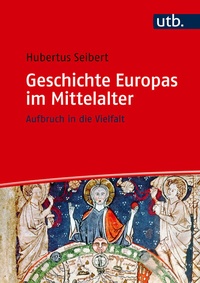 Abbildung von: Geschichte Europas im Mittelalter - UTB