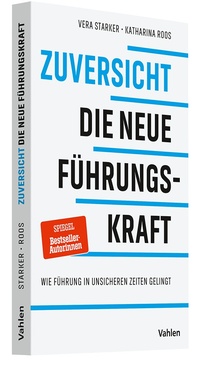 Abbildung von: Zuversicht - Die neue Führungskraft - Vahlen