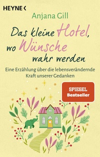 Abbildung von: Das kleine Hotel, wo Wünsche wahr werden - Heyne