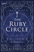Cover: The Ruby Circle - All unsere Wahrheiten - Arena Verlag eBooks