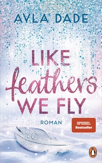Enlarge image Cover: Like Feathers We Fly - Penguin Verlag