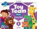 Cover: Toy Team Plus: Level 2: Student Book with Lingokids (TM) app - Oxford University Press