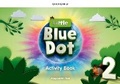 Cover: Little Blue Dot: Level 2: Activity Book - Oxford University Press