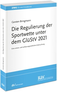 Abbildung von: Die Regulierung der Sportwette unter dem GlüStV 2021 - Fachmedien Recht und Wirtschaft
