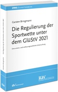 Cover: Die Regulierung der Sportwette unter dem Gl&uuml;StV 2021 - Fachmedien Recht und Wirtschaft