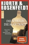 Cover: Die Schuld, die man tr&auml;gt - Rowohlt Taschenbuch