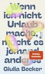 Cover: Wenn ich nicht Urlaub mache, macht es jemand anderes - Rowohlt