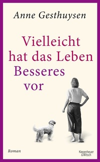Abbildung von: Vielleicht hat das Leben Besseres vor - Kiepenheuer & Witsch