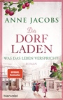 Cover: Der Dorfladen - Was das Leben verspricht - Blanvalet