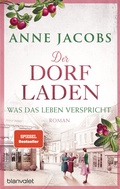 Cover: Der Dorfladen - Was das Leben verspricht - Blanvalet