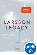 Cover: Larsson Legacy (Crumbling Hearts, Band 3) - Loewe INTENSE