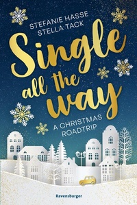 Abbildung von: Single All the Way. A Christmas Roadtrip  - Ravensburger