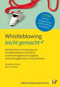 Abbildung von: Whistleblowing - leicht gemacht - Edition Wissenschaft & Praxis