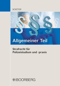 Enlarge image Cover: Strafrecht für Polizeistudium und -praxis - Allgemeiner Teil - Boorberg