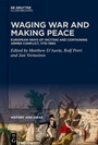Cover: Waging War and Making Peace - De Gruyter Oldenbourg