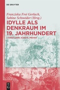 Cover: Idylle als Denkraum im 19. Jahrhundert - De Gruyter
