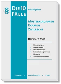 Abbildung von: Die 10 wichtigsten Fälle Musterklausuren Examen Zivilrecht - Hemmer-Wüst