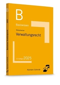 Abbildung von: Basiswissen Verwaltungsrecht - Alpmann Schmidt