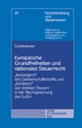 Cover: Europ&auml;ische Grundfreiheiten und nationales Steuerrecht - Otto Schmidt Verlag