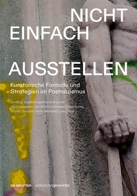 Abbildung von: Nicht einfach ausstellen - De Gruyter