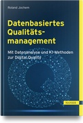 Cover: Datenbasiertes Qualit&auml;tsmanagement - Hanser