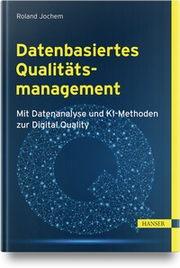 Enlarge image Cover: Datenbasiertes Qualitätsmanagement - Hanser