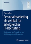 Bild: Personalmarketing als Vehikel f&uuml;r erfolgreiches IT-Recruiting - Springer Gabler