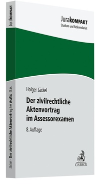 Abbildung von: Der zivilrechtliche Aktenvortrag im Assessorexamen - C.H.BECK