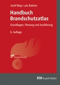 Abbildung von: Handbuch Brandschutzatlas, 6. Auflage - Rudolf Müller Verlag